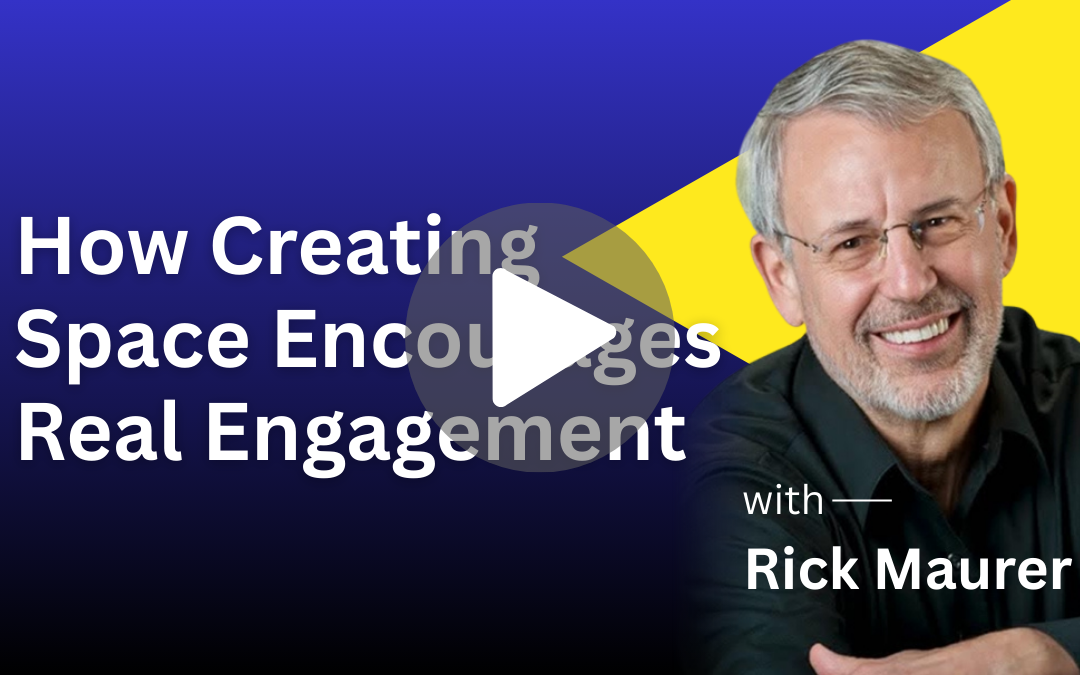 How Creating Space Encourages Real Engagement