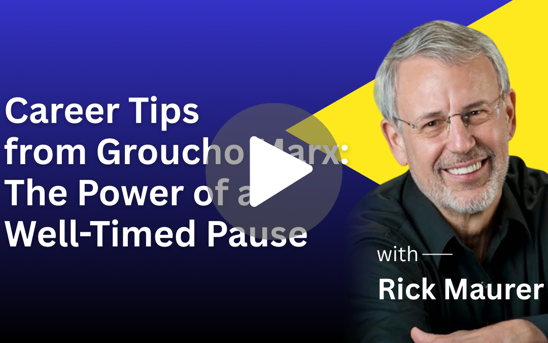 Career Tips from Groucho Marx: The Power of a Well-Timed Pause