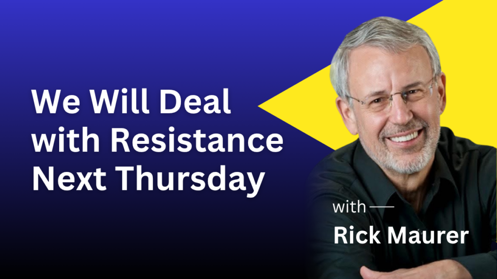 We Will Deal with Resistance Next Thursday