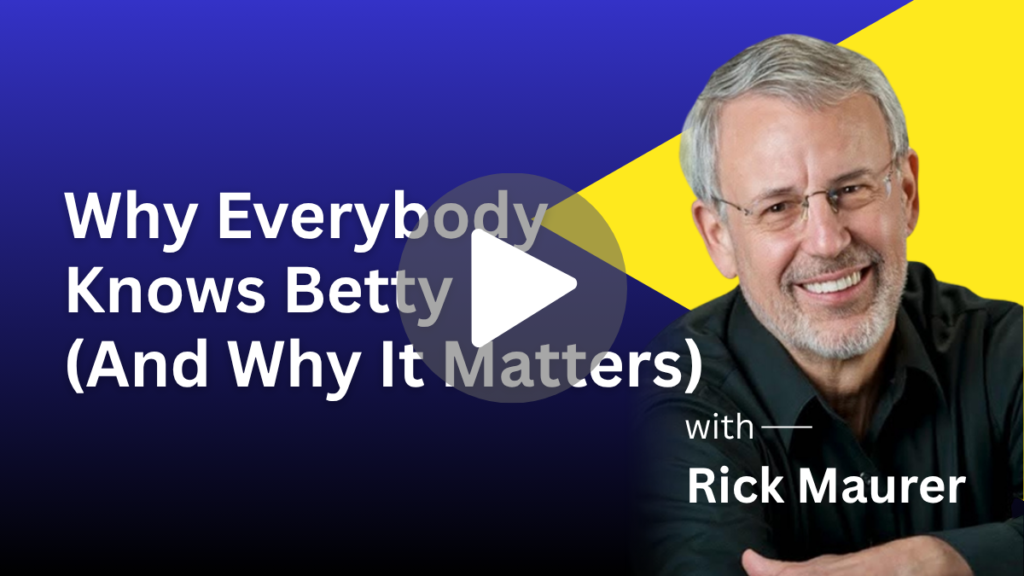 Why Everybody Knows Betty (And Why It Matters)