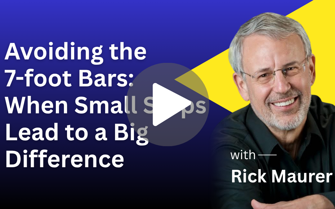 Avoid Those 7-foot Bars: When Small Steps Lead to a Big Difference
