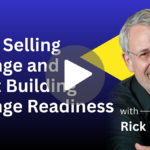 Stop Selling Change and Start Building Change Readiness