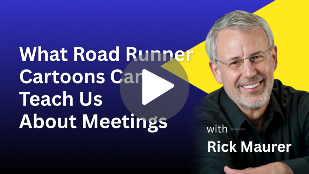 What Road Runner Cartoons Can Teach Us About Meetings