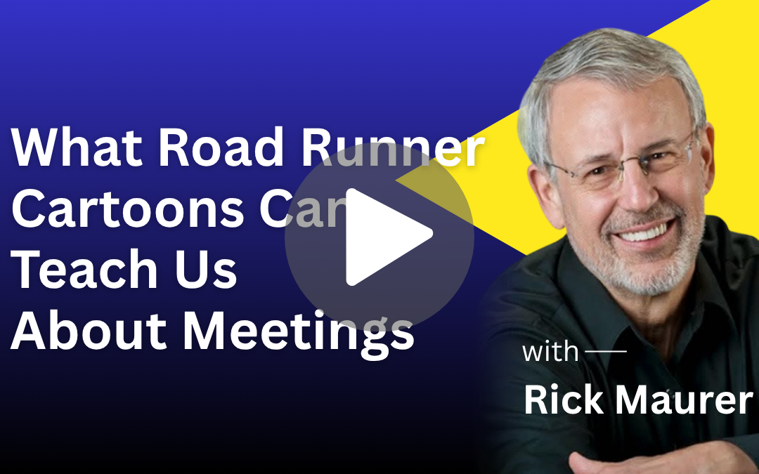 What Road Runner Cartoons Can Teach Us About Meetings