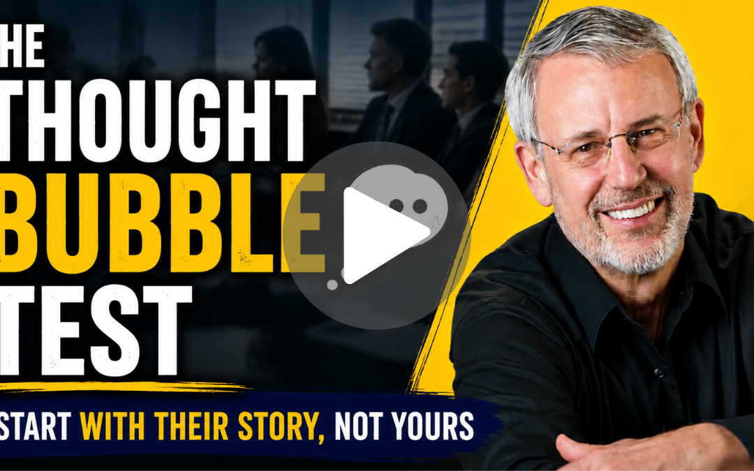 The Thought Bubble Test: Start with Their Story, Not Yours